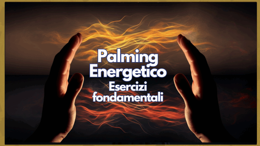Sensibilizzazione al palming energetico